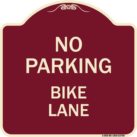 Signmission Designer Series No Parking Bike Lane, Burgundy Heavy-Gauge Aluminum Sign, 18" x 18", BU-1818-23758 A-DES-BU-1818-23758